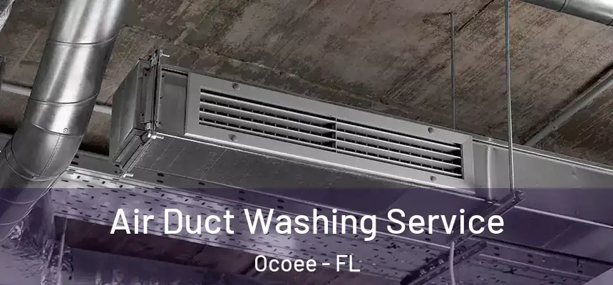  Air Duct Washing Service Ocoee - FL