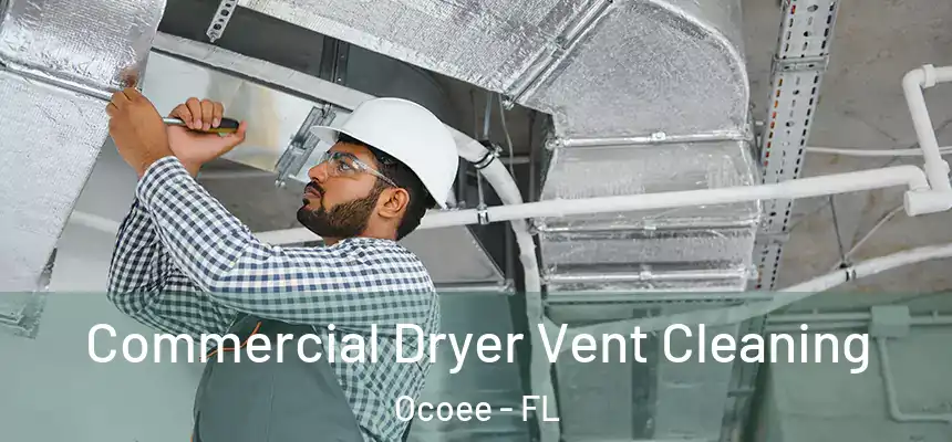  Commercial Dryer Vent Cleaning Ocoee - FL