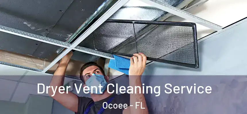 Dryer Vent Cleaning Service Ocoee - FL