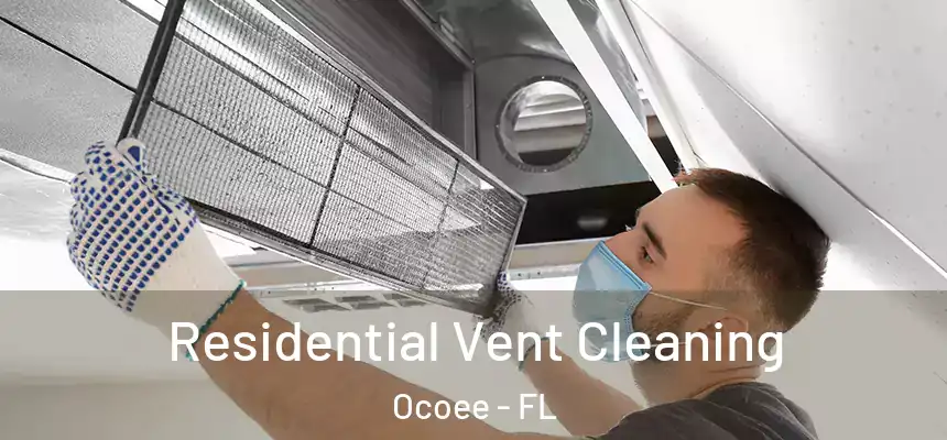  Residential Vent Cleaning Ocoee - FL