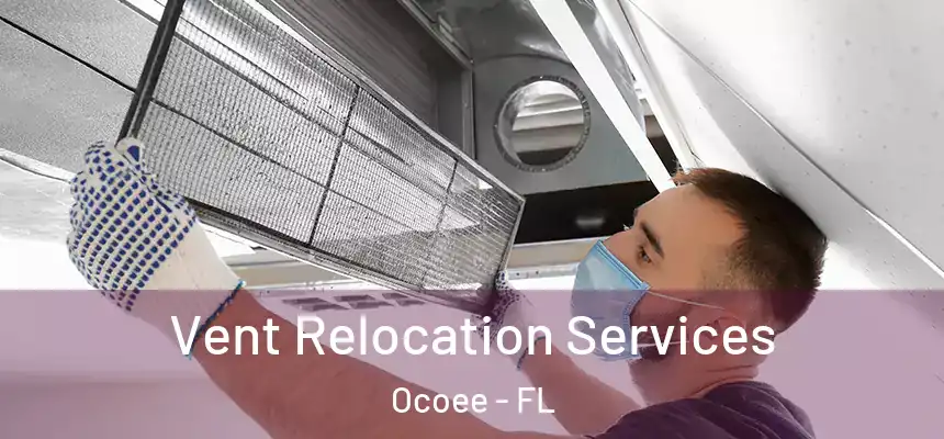  Vent Relocation Services Ocoee - FL